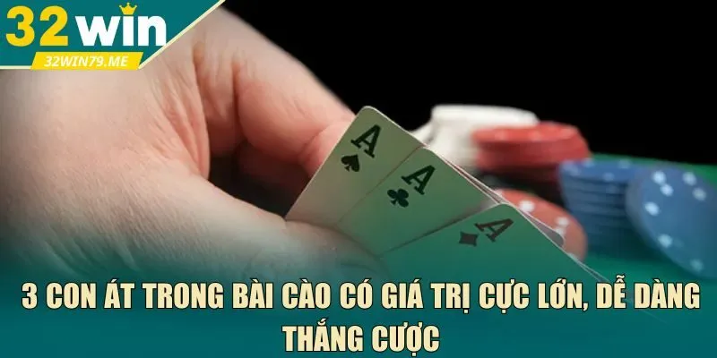 3 con át trong bài cào có giá trị cực lớn