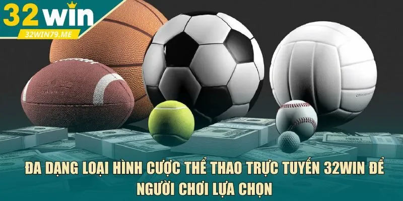 cược thể thao trực tuyến 32Win