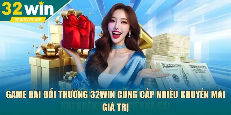 Game bài đổi thưởng 32Win