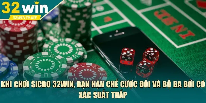 Khi chơi sicbo 32Win, 
