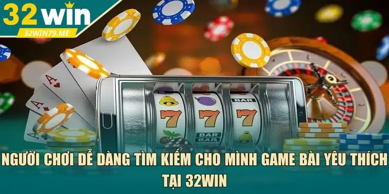 game bài yêu thích tại 32Win