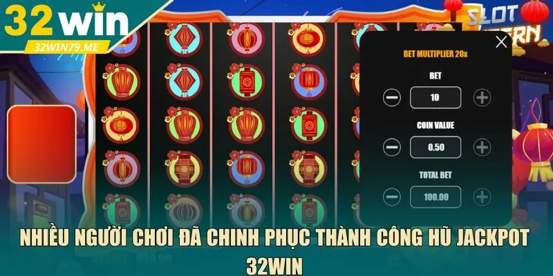 hũ jackpot 32Win