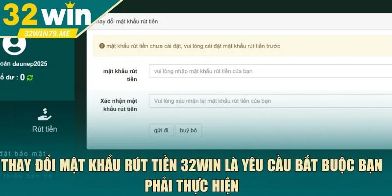 Thay đổi mật khẩu rút tiền 32Win