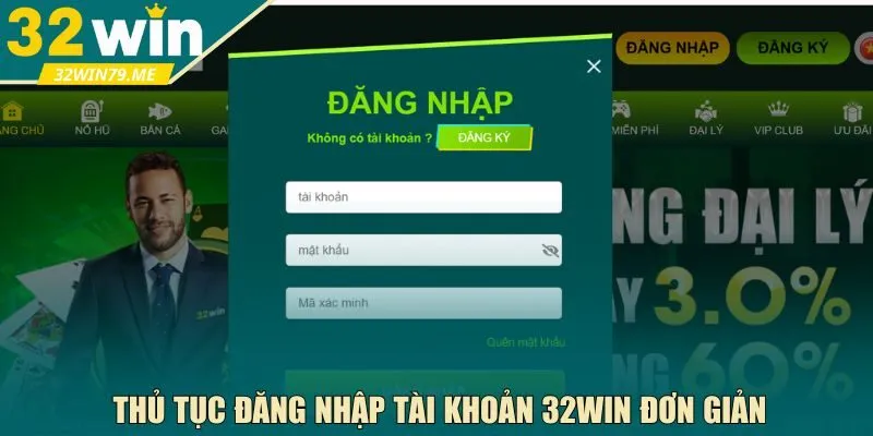 Thủ tục đăng nhập tài khoản 32Win
