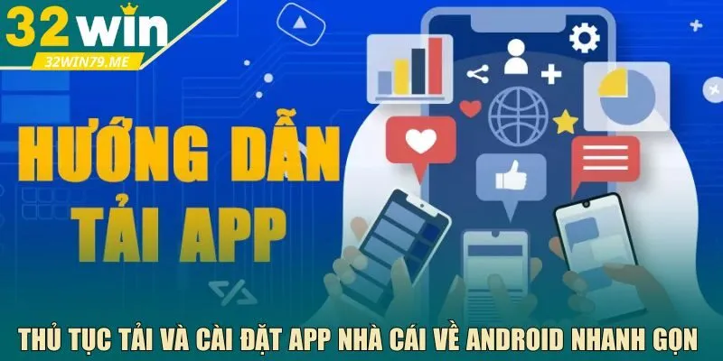 Thủ tục tải và cài đặt app nhà cái 